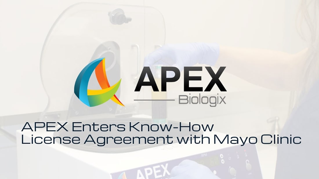 APEX Biologix Enters Into Know-How License Agreement with Mayo Clinic for Development of Regenerative Medicine Products