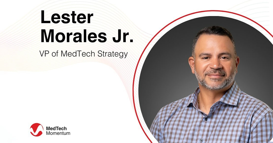 Lester Morales Joins MedTech Momentum as New VP of MedTech Strategy